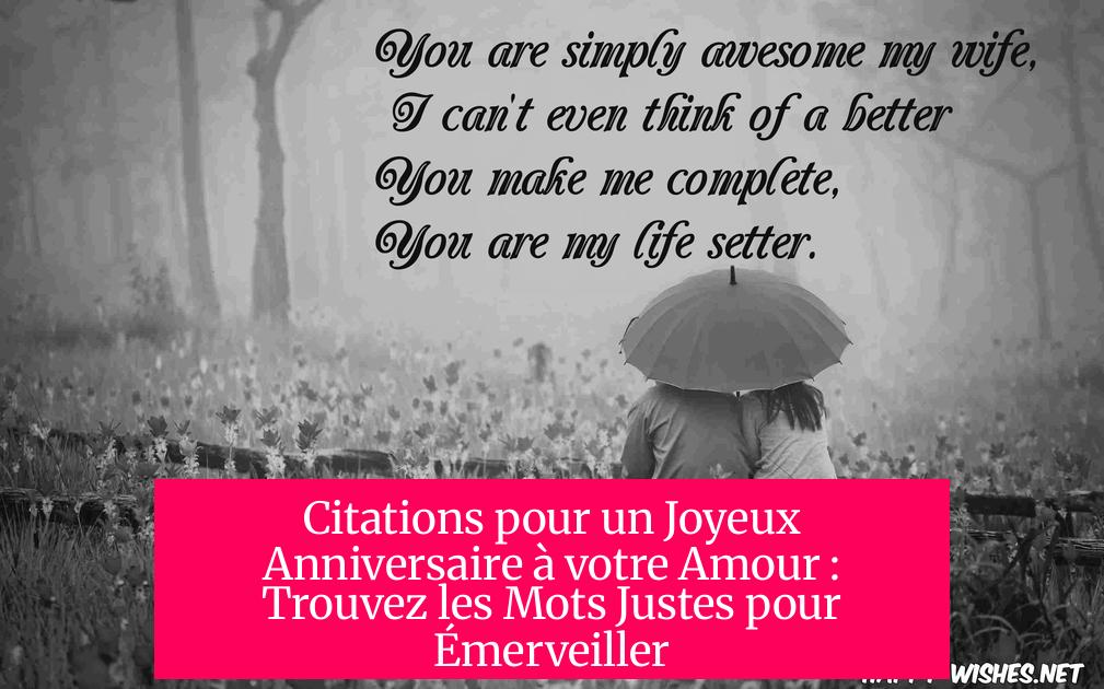 Citations pour un Joyeux Anniversaire à votre Amour : Trouvez les Mots Justes pour Émerveiller