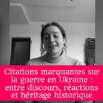 Citations marquantes sur la guerre en Ukraine : entre discours, réactions et héritage historique