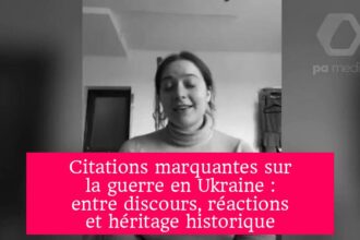 Citations marquantes sur la guerre en Ukraine : entre discours, réactions et héritage historique