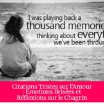 Citations Tristes sur l'Amour : Émotions Brisées et Réflexions sur le Chagrin