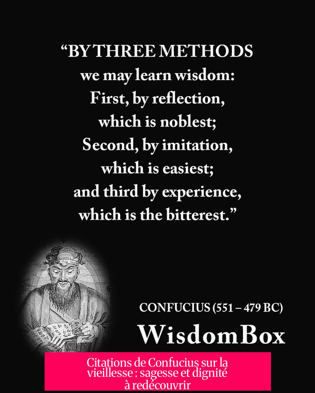 Citations de Confucius sur la vieillesse : sagesse et dignité à redécouvrir