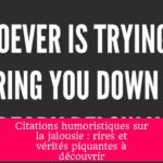 Citations humoristiques sur la jalousie : rires et vérités piquantes à découvrir