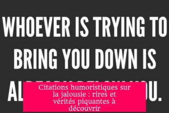 Citations humoristiques sur la jalousie : rires et vérités piquantes à découvrir