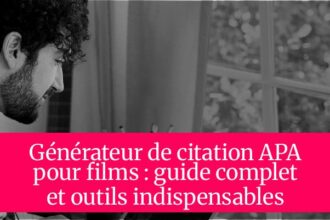 Générateur de citation APA pour films : guide complet et outils indispensables
