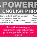 Phrases fortes en anglais : traductions, usages et conseils pratiques pour s'exprimer avec impact