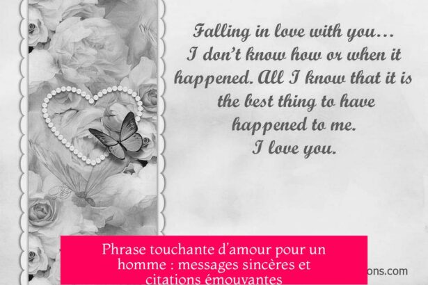 Phrase touchante d’amour pour un homme : messages sincères et citations émouvantes