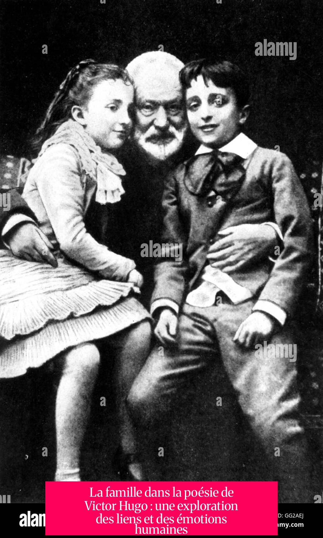 La famille dans la poésie de Victor Hugo : une exploration des liens et des émotions humaines