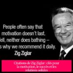 Citations de Zig Ziglar : clés pour la motivation, le succès et les relations solides