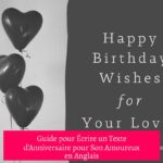 Guide pour Écrire un Texte d'Anniversaire pour Son Amoureux en Anglais