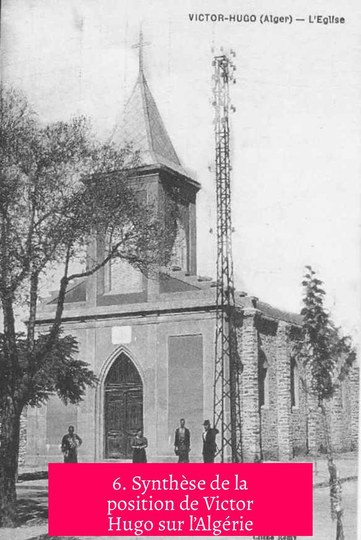 6. Synthèse de la position de Victor Hugo sur l’Algérie