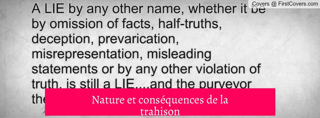 Nature et conséquences de la trahison