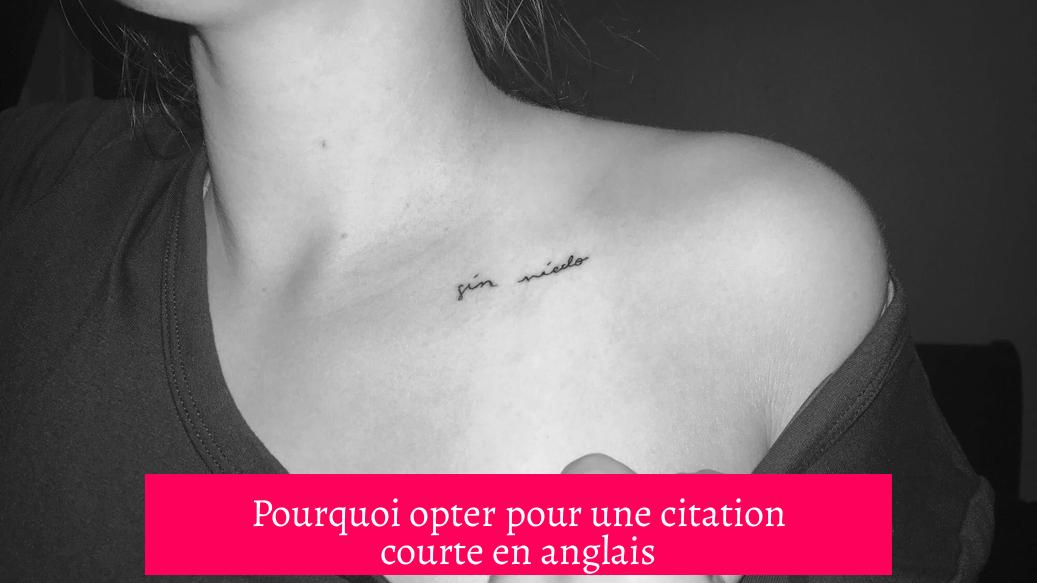 Pourquoi opter pour une citation courte en anglais ?