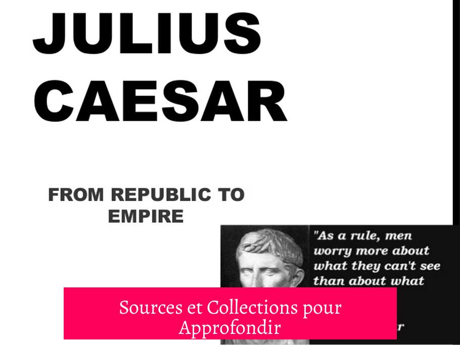 Sources et Collections pour Approfondir