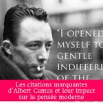 Les citations marquantes d'Albert Camus et leur impact sur la pensée moderne