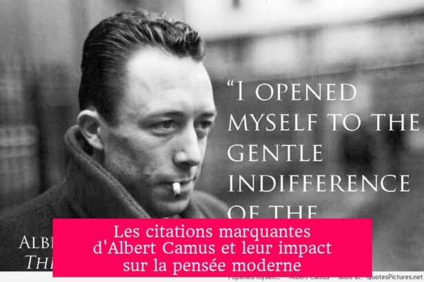 Les citations marquantes d'Albert Camus et leur impact sur la pensée moderne