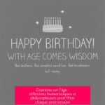 Citations sur l'âge : réflexions humoristiques et philosophiques pour fêter chaque anniversaire