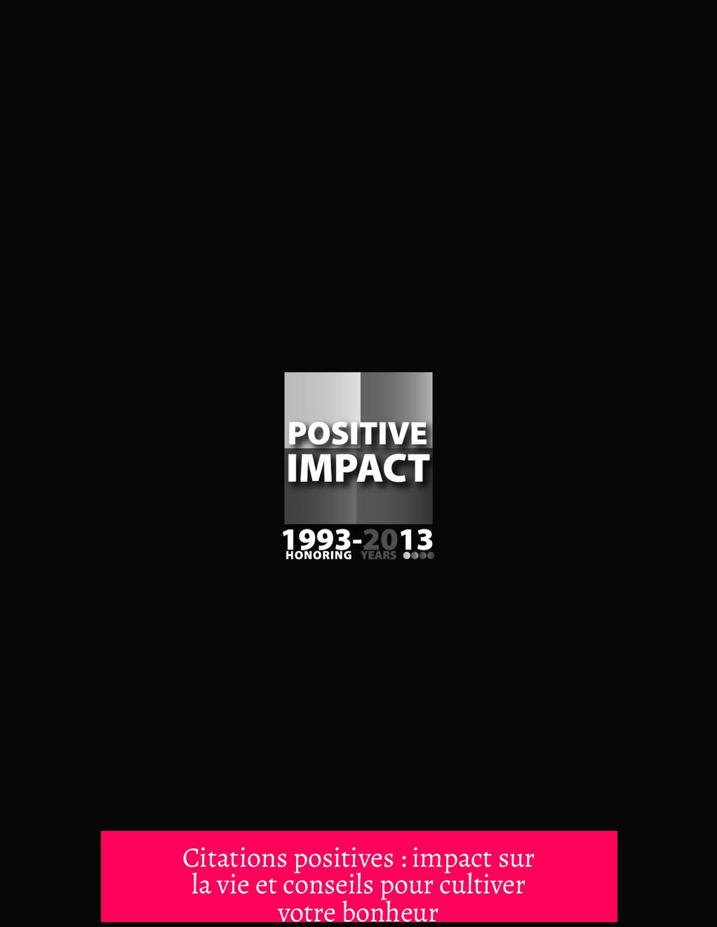 Citations positives : impact sur la vie et conseils pour cultiver votre bonheur