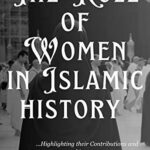 Citations éloquentes sur la femme en islam : dignité et rôle central dans la société