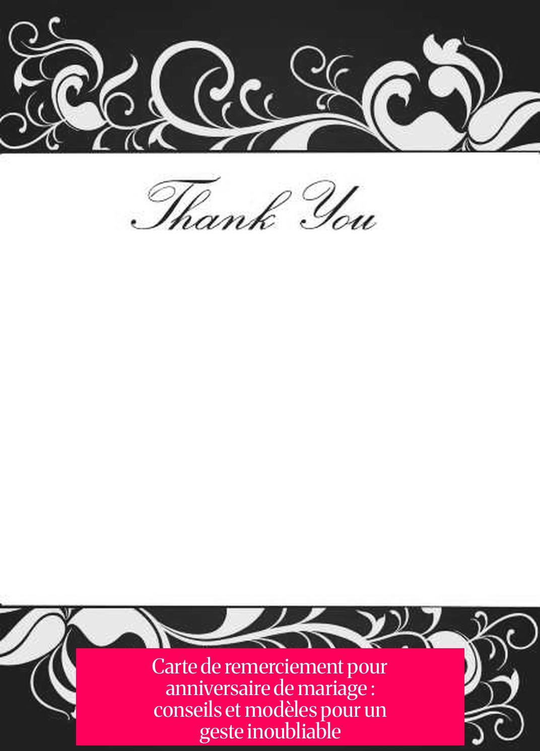 Carte de remerciement pour anniversaire de mariage : conseils et modèles pour un geste inoubliable
