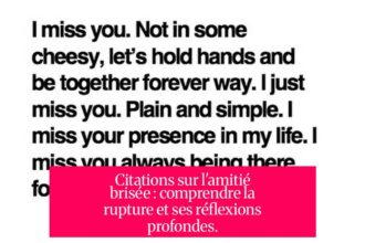 Citations sur l'amitié brisée : comprendre la rupture et ses réflexions profondes.