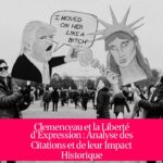 Clemenceau et la Liberté d'Expression : Analyse des Citations et de leur Impact Historique