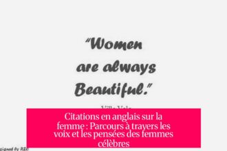 Citations en anglais sur la femme : Parcours à travers les voix et les pensées des femmes célèbres