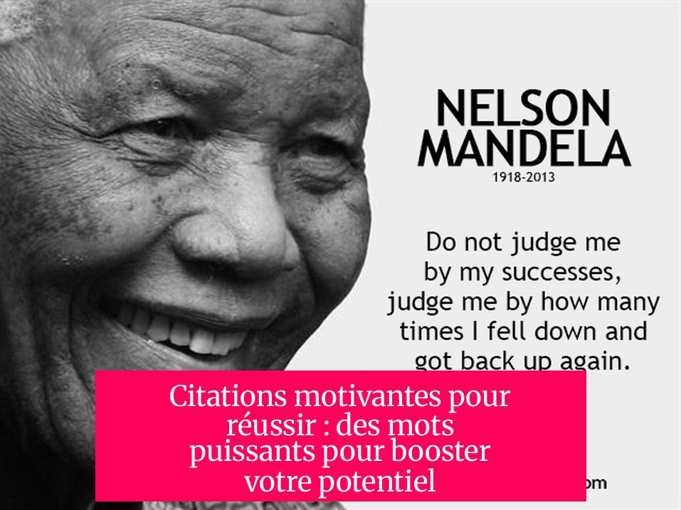 Citations motivantes pour réussir : des mots puissants pour booster votre potentiel