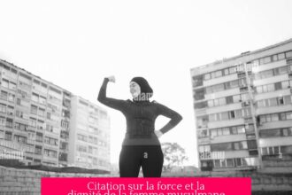Citation sur la force et la dignité de la femme musulmane dans l'islam