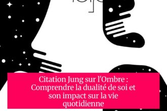 Citation Jung sur l'Ombre : Comprendre la dualité de soi et son impact sur la vie quotidienne