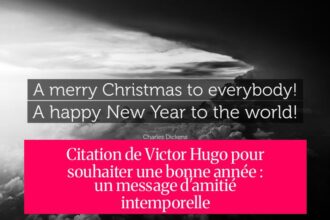 Citation de Victor Hugo pour souhaiter une bonne année : un message d'amitié intemporelle