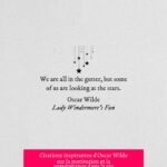 Citations inspirantes d'Oscar Wilde sur la motivation et la persévérance dans la vie quotidienne