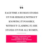Citations inspirantes pour célébrer la force et l'indépendance des femmes remarquables