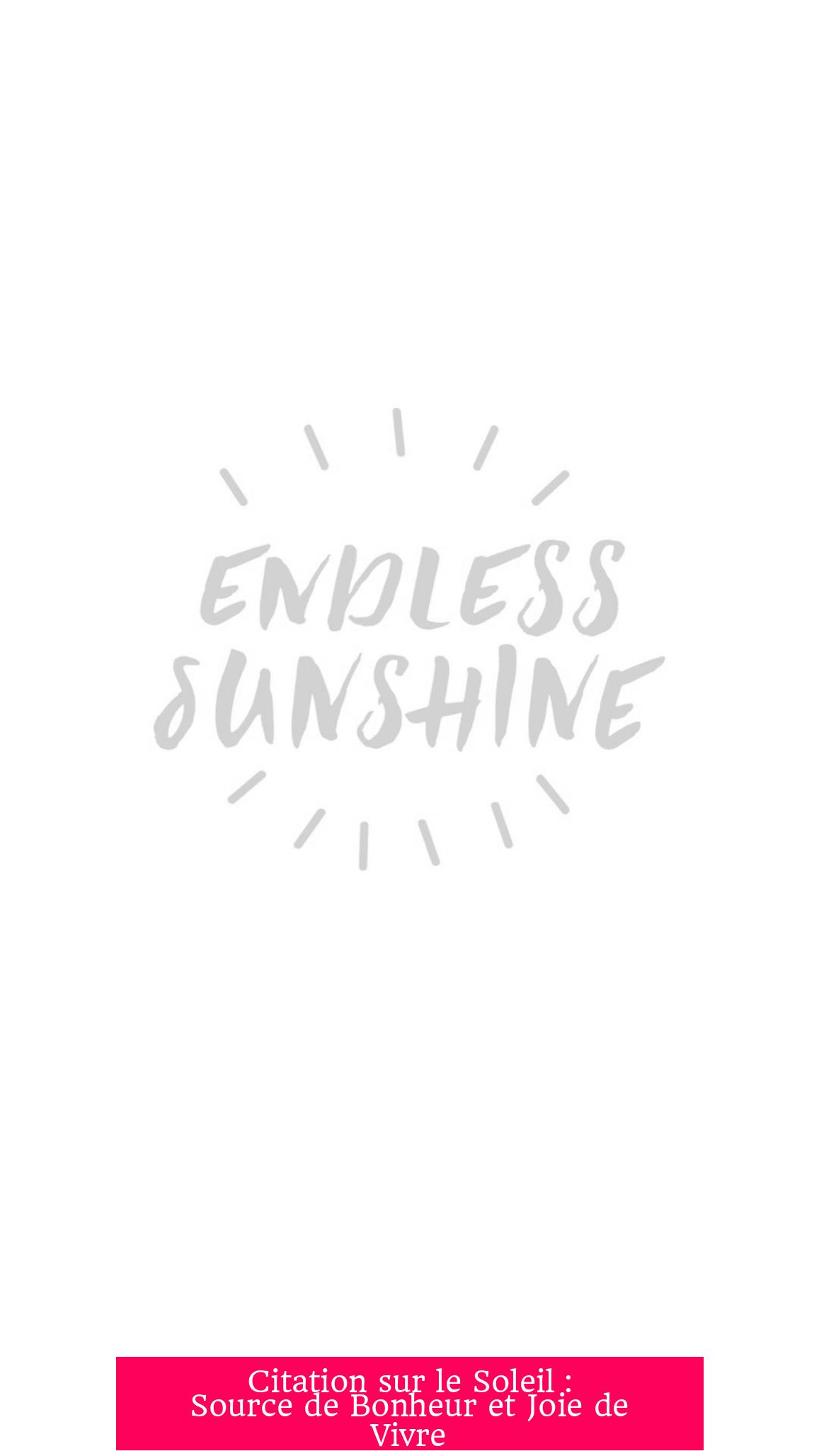 Citation sur le Soleil : Source de Bonheur et Joie de Vivre