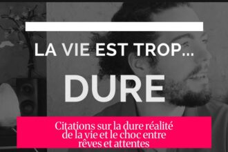 Citations sur la dure réalité de la vie et le choc entre rêves et attentes