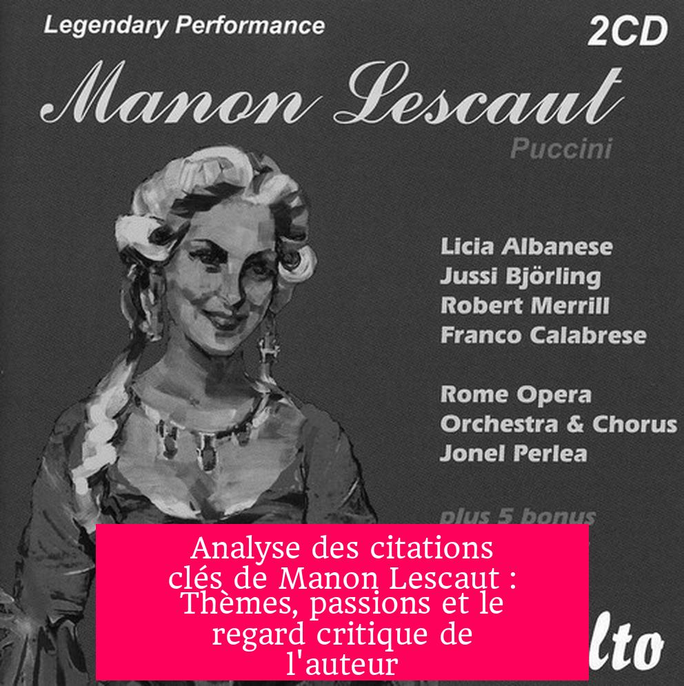 Analyse des citations clés de Manon Lescaut : Thèmes, passions et le regard critique de l'auteur