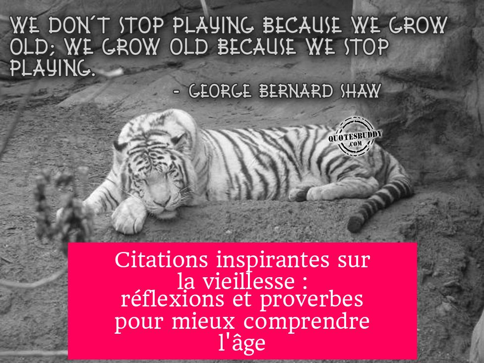 Citations inspirantes sur la vieillesse : réflexions et proverbes pour mieux comprendre l'âge