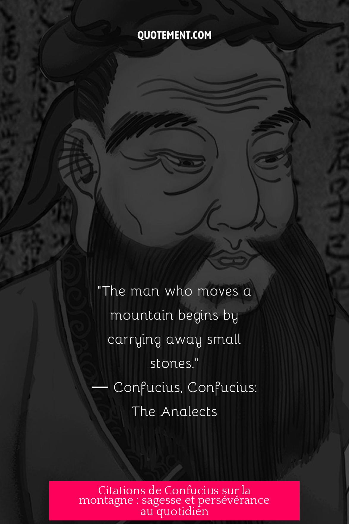 Citations de Confucius sur la montagne : sagesse et persévérance au quotidien