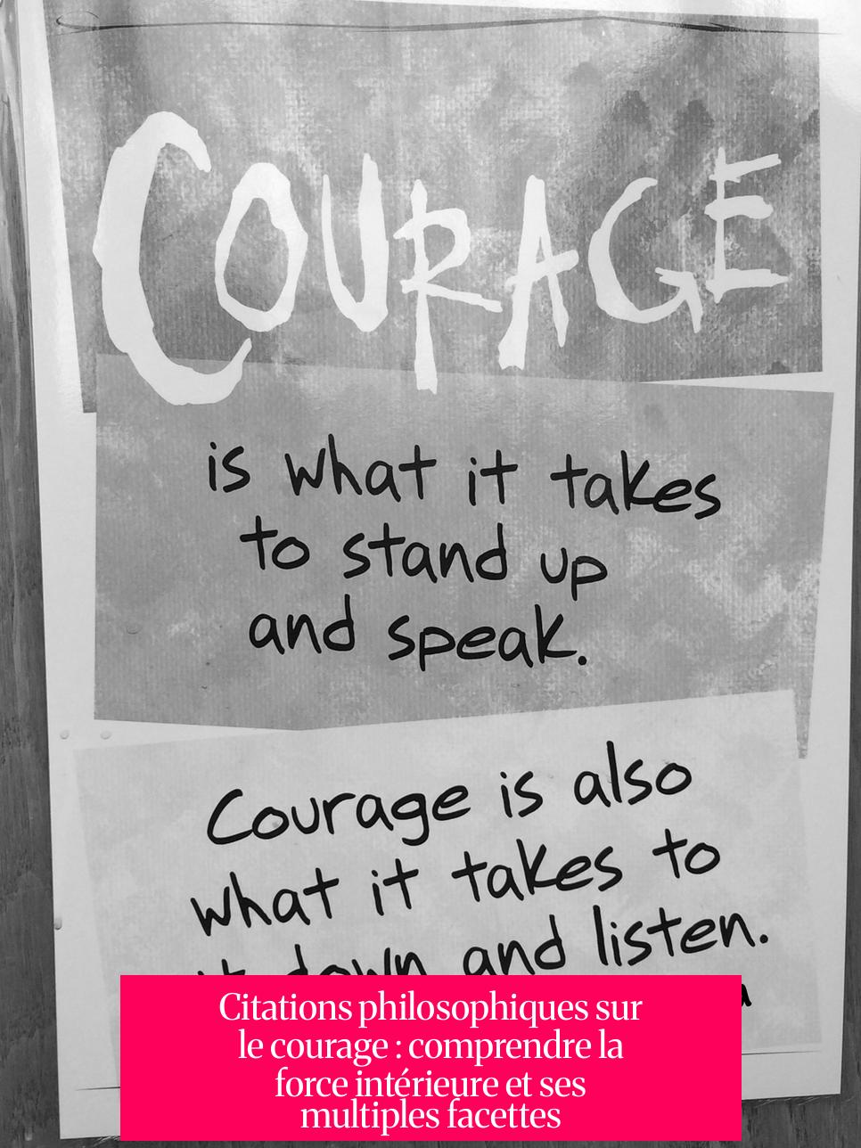 Citations philosophiques sur le courage : comprendre la force intérieure et ses multiples facettes