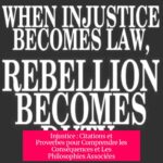 Injustice : Citations et Proverbes pour Comprendre les Conséquences et Les Philosophies Associées