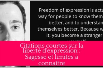Citations courtes sur la liberté d'expression : Sagesse et limites à connaître