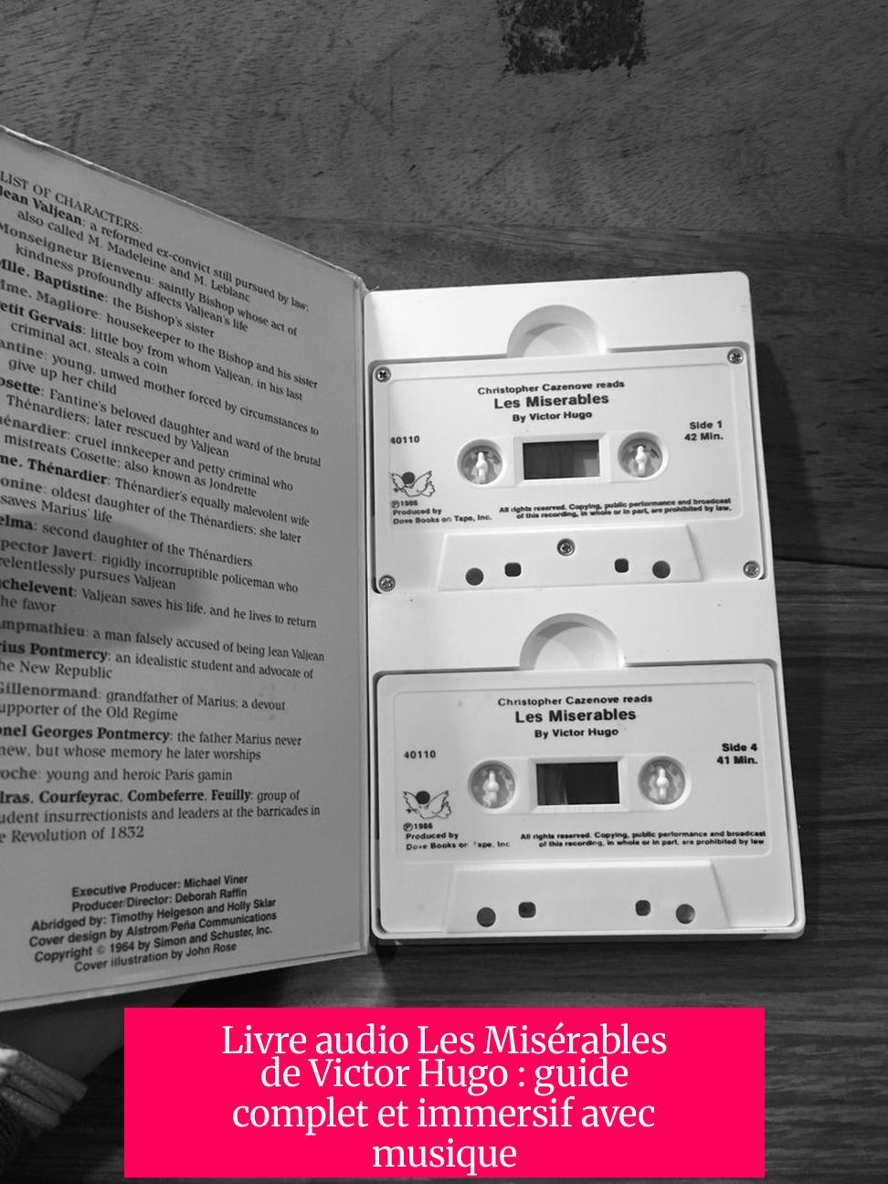 Livre audio Les Misérables de Victor Hugo : guide complet et immersif avec musique