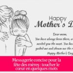 Messagerie concise pour la fête des mères : toucher le cœur en quelques mots