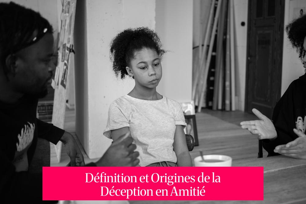 Définition et Origines de la Déception en Amitié