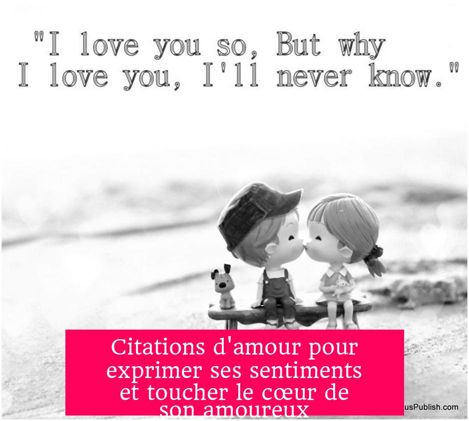Citations d'amour pour exprimer ses sentiments et toucher le cœur de son amoureux