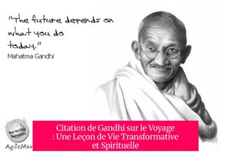 Citation de Gandhi sur le Voyage : Une Leçon de Vie Transformative et Spirituelle