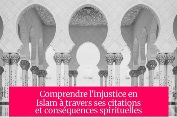 Comprendre l'injustice en Islam à travers ses citations et conséquences spirituelles
