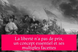 La liberté n'a pas de prix, un concept essentiel et ses multiples facettes