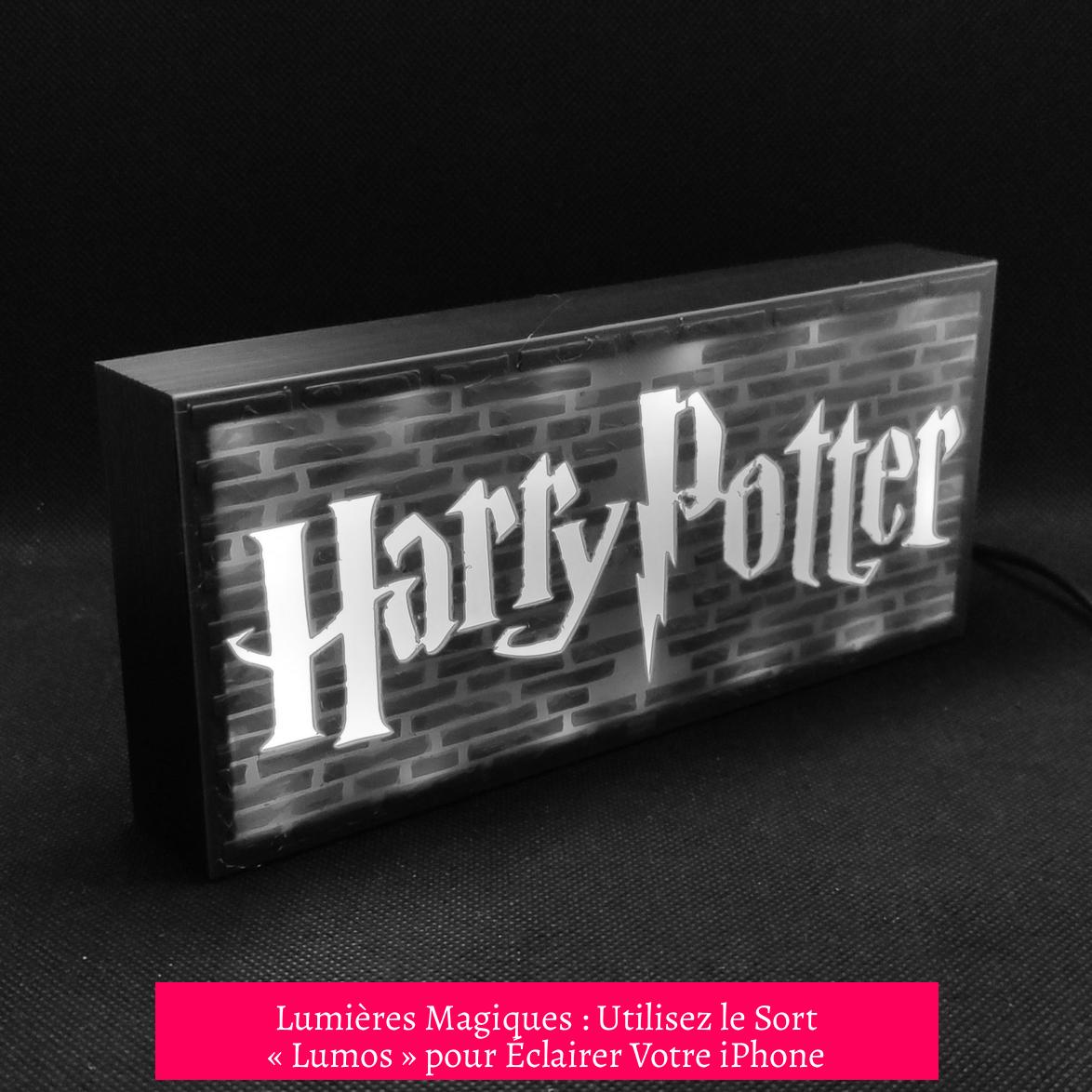 Lumières Magiques : Utilisez le Sort « Lumos » pour Éclairer Votre iPhone