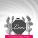 Phrases d'amour pour déclarer ses sentiments à l'amour de sa vie