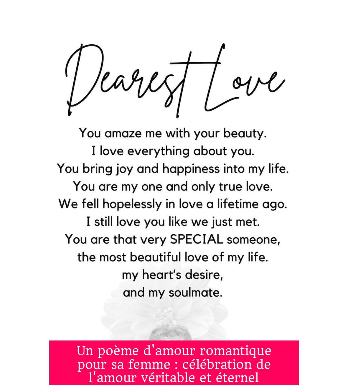Un poème d'amour romantique pour sa femme : célébration de l'amour véritable et éternel